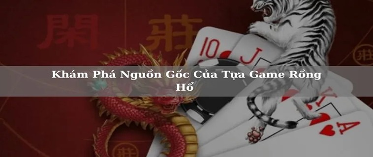Khám Phá Cách Tham Gia Dragon Tiger Nhà Cái BAY789 Hiệu Quả